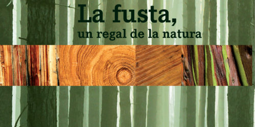 La fusta un regal de la natura